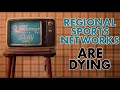 The Death of the Regional Sports Network