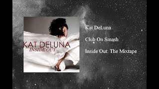 Kat DeLuna - Club On Smash
