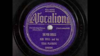 Bob Wills & His Texas Playboys - Silver Bells (1938)