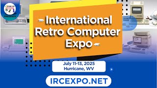 International Retro Computer Expo - July 11-13 2025!