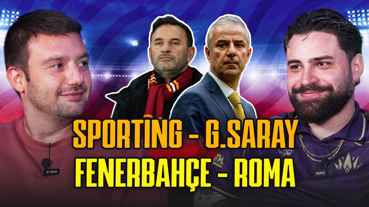 İzahı Yok yayında: Sporting CP - G.Saray, F.Bahçe - Roma, Sergen Yalçın Döndü