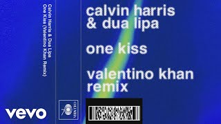 Calvin Harris, Dua Lipa - One Kiss (Valentino Khan Remix) (Audio)