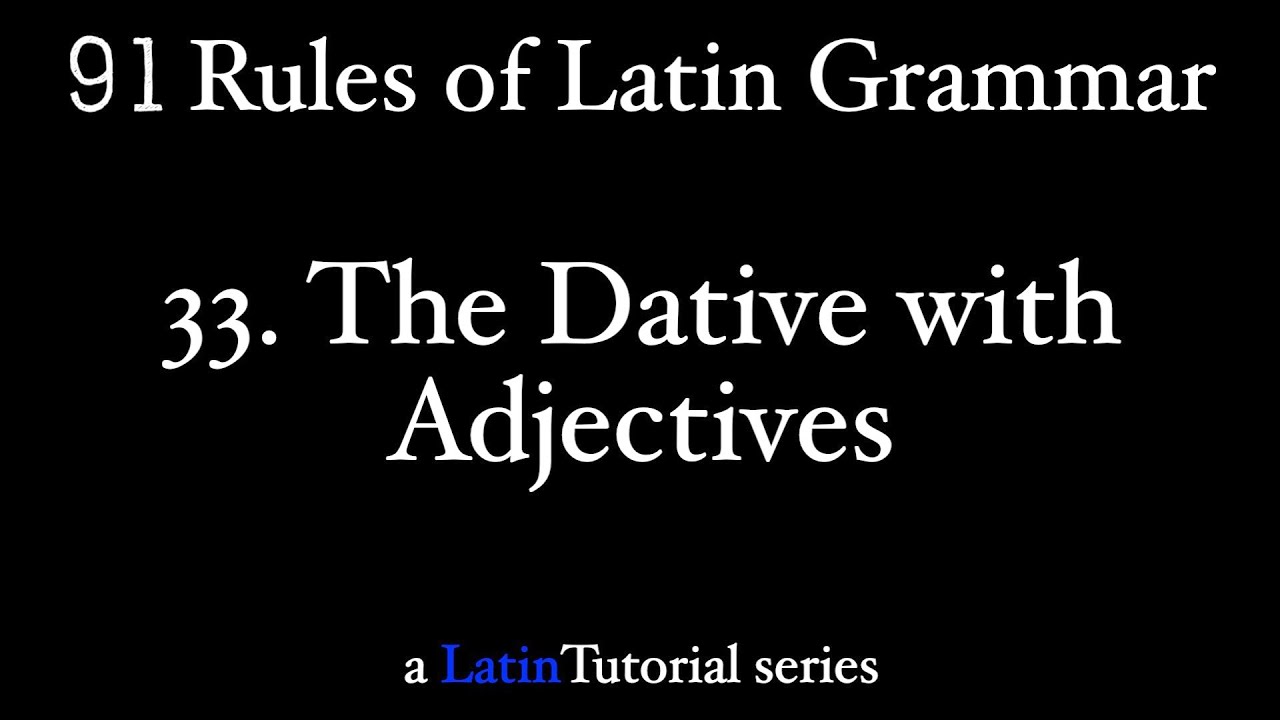 Rule 33: The Dative with Adjectives