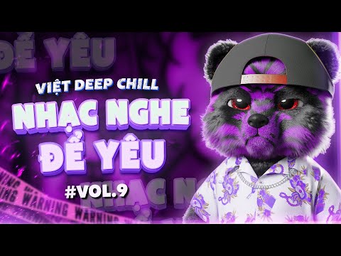 [MIXTAPE VIET DEEP ] NHẠC NGHE ĐỂ YÊU #9🎧NHẠC REMIX DEEP HOUSE & HOUSE LAK 2024🎧NHẠC TRẺ REMIX 2024