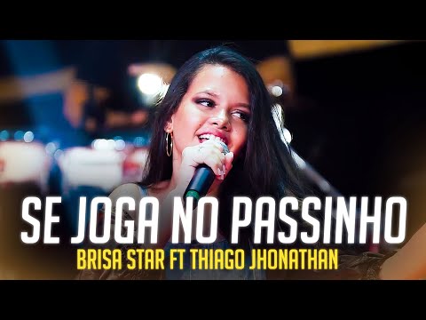 Brisa Star ft Thiago Jhonathan - Se Joga No Passinho (Letra/Lyrics) | Super Letra