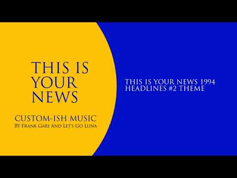 Gari Media Group - This Is Your News 1994 Headlines #2 Theme