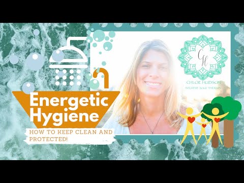Energetic Hygiene Baby! It's A Thing! How To Keep Clean and Protected.
