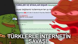 4CHAN VS TÜRKLER.... (OLAY GERÇEK..)