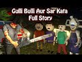 Gulli Bulli Aur Sar Kata Full Story Animated Horror Stories Scary Stories Make Joke Horror