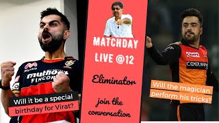 1st Eliminator RCB vs SRH IPL 2020 | SRH VS RCB|DC vs MI | Matchday Live with Cheeka