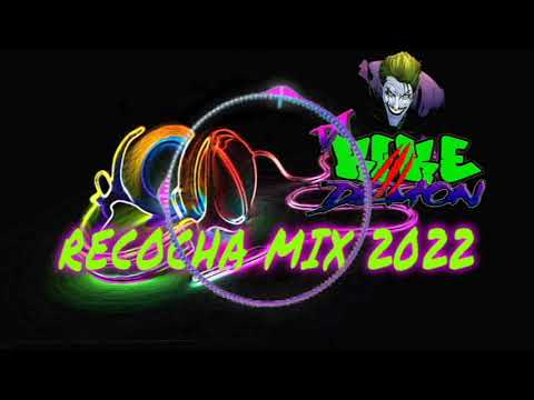 RECOCHA MIX 2022 DJ KIKE EL DEMONIO DE LAS MEZCLAS