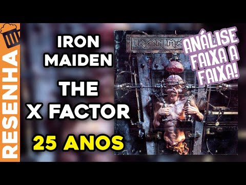 IRON MAIDEN: ANÁLISE FAIXA A FAIXA DO "THE X FACTOR" | TUPFS Resenha #43