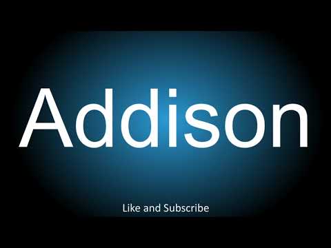 How to correctly pronounce - Addison.