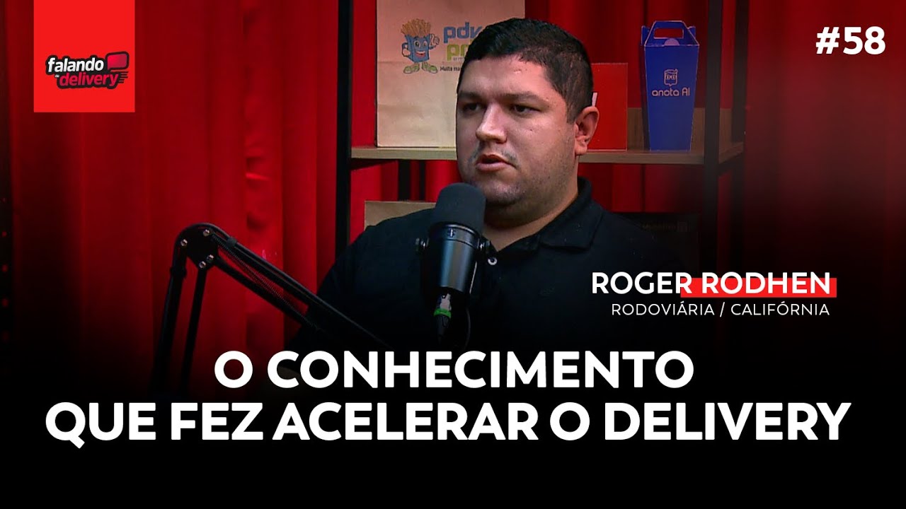 Ep 58 - Como estruturar um delivery para crescer? (Roger Rohden)
