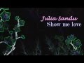 Julia Sandu - Show Me Love (Radio Edit) 