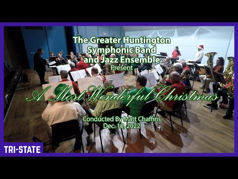 Tri-State Christmas - Greater Huntington Symphonic Band 2022