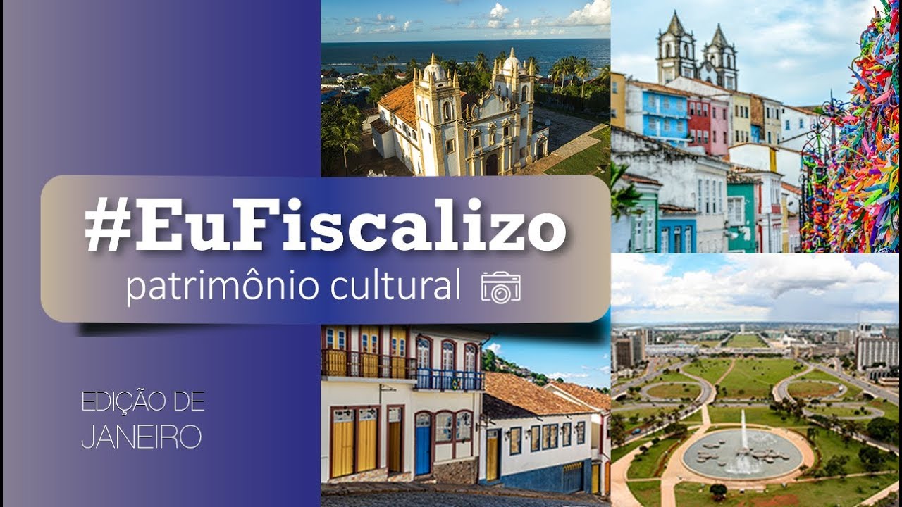 #EuFiscalizo - Patrimônio Cultural