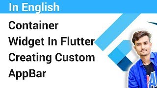 Container Widget In Flutter | Making Custom AppBar | Flutter Tutorials
