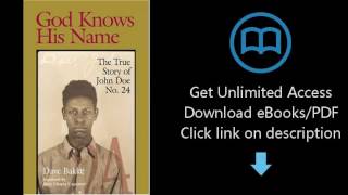 Download God Knows His Name: The True Story of John Doe No. 24 PDF