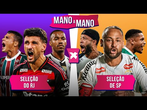 SELEÇÃO DO RIO DE JANEIRO X SELEÇÃO DE SÃO PAULO: QUEM É MELHOR? | MANO A MANO