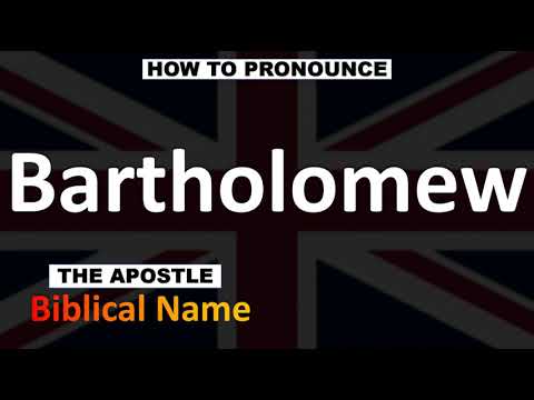 How to Pronounce Bartholomew, The Apostle?
