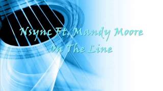 Nsync Ft. Mandy Moore - On The Line [Audio]