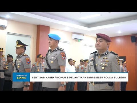 SERTIJAB KABID PROPAM DAN PELANTIKAN DIRRESIBER POLDA SULTENG