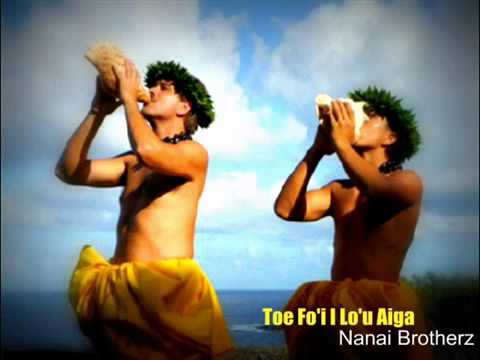 NANAI BRO'S - TOE FO'I LO'U AIGA