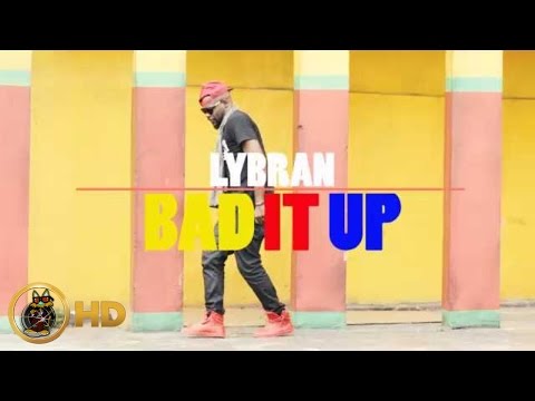 Lybran - Bad It Up [Official Music Video]