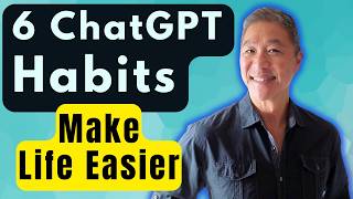 ChatGPT for Seniors: 6 Habits That Make Life Easier