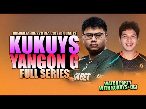 KUKUYS VS YANGON GALACTICOS - WATCH PARTY WITH KUKUYS + OG - DREAMLEAGUE S28 SEA Closed Qualifs