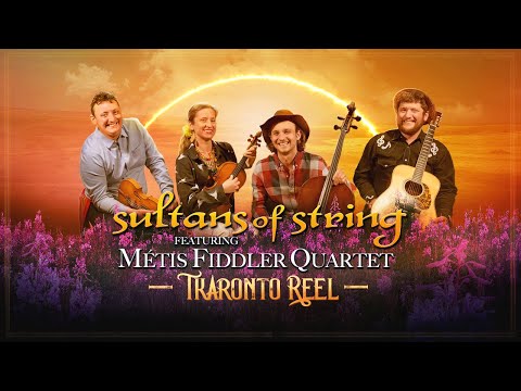 Tkaronto Reel - Sultans of String feat. Métis Fiddler Quartet