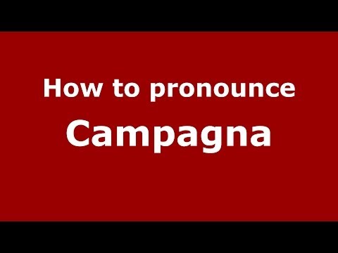 How to pronounce Campagna