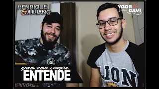 Henrique e Juliano - Quem ama sempre entende (Cover Ygor & Davi)