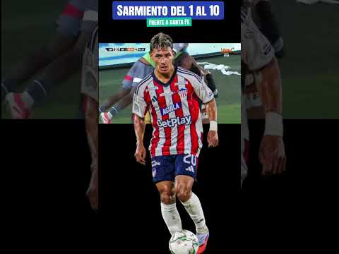Como califican a Jamenson Sarmiento Frente a Santa Fe?La gente a sido justa o injusta con el jugador