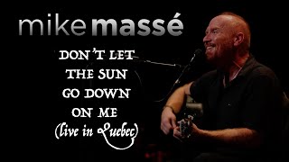 Don't Let the Sun Go Down on Me (acoustic Elton John cover) - Mike Massé live in Quebec, 30 Oct. 21