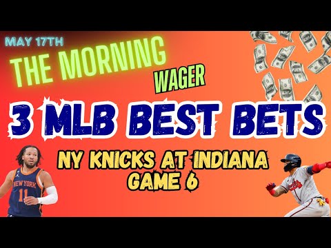 2024 NBA Playoffs Predictions and Picks | MLB Friday Best Bets | The Morning Wager 5/17/24