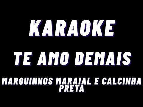 Te Amo Demais - Calcinha Preta