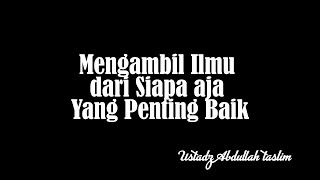 Download lagu Mengambil Ilmu Agama dari siapa aja yg penting baik mp3