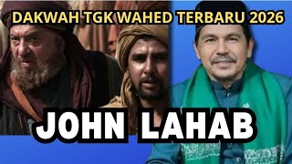Download lagu Dakwah Tgk Wahed 2026 Terbaru‼️Jhon Lahab mp3