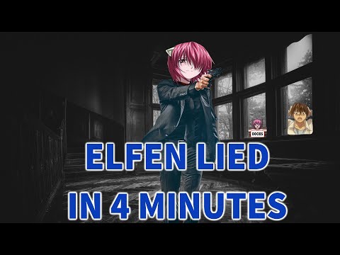 Elfen Lied (2004) In 4 Minutes
