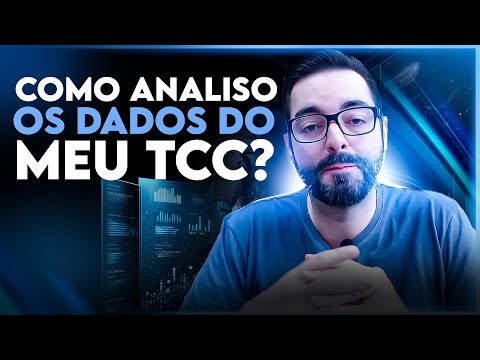 Aprenda a fazer a análise de dados do seu TCC