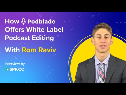 How Podblade Offers White Label Podcast Editing