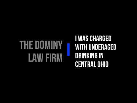 Underage Drinking In Ohio | Columbus Crime Lawyers Dominy Law Firm
