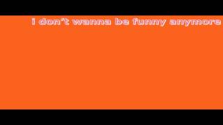 I Don&#39;t Wanna Be Funny Anymore