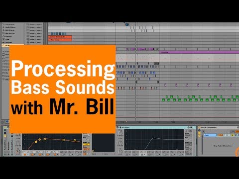 Processing Bass Sounds | Mr. Bill