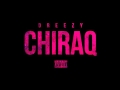 Dreezy- Chiraq Remix