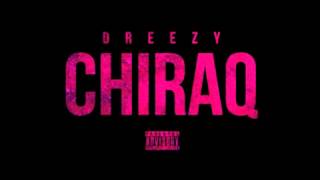 Dreezy- Chiraq Remix