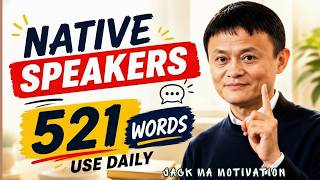 Most English Learners Don't Need 10,000 Words—Just These 521 | Jack Ma Motivation