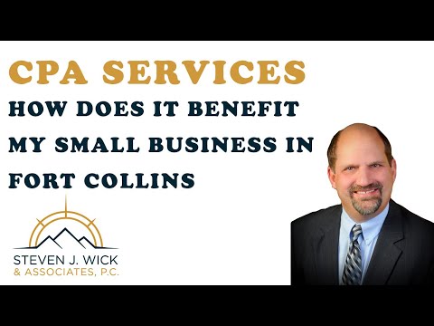 CPA Services – How Does it Benefit my Small Business in Fort Collins